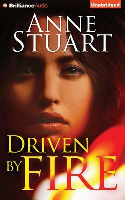 Driven by Fire by Anne Stuart