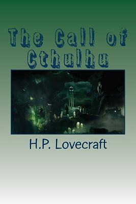 The Call of Cthulhu by H.P. Lovecraft