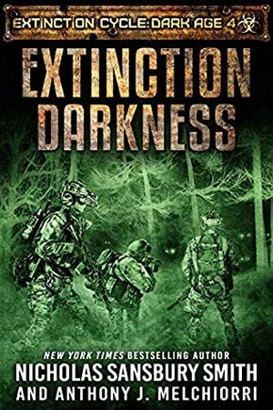 Extinction Darkness by Nicholas Sansbury Smith, Anthony J. Melchiorri