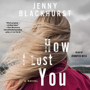 How I Lost You by Jenny Blackhurst