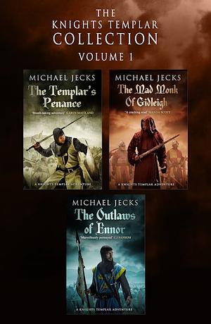 The Knights Templar Collection: Volume 1 by Michael Jecks