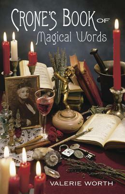 Crone's Book of Magical Words by Valerie Worth