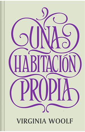 Una Habitación propia  by Virginia Woolf