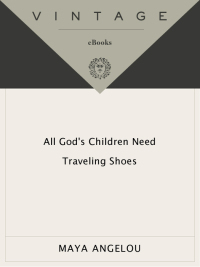 All God's Children Need Traveling Shoes by Maya Angelou