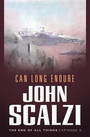 Can Long Endure by John Scalzi