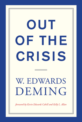 Out of the Crisis, Reissue by W. Edwards Deming