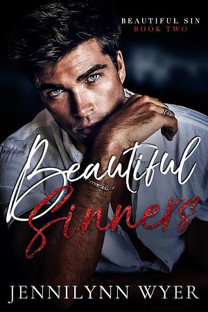 Beautiful Sinners by Jennilynn Wyer