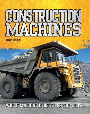 Construction Machines by Chris Oxlade