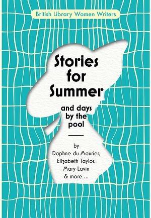 Stories for Summer: And Days by the Pool by Simon Thomas