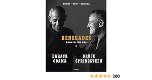 Renegades. Born in the USA by Bruce Springsteen, Barack Obama, Giuliana Mancuso