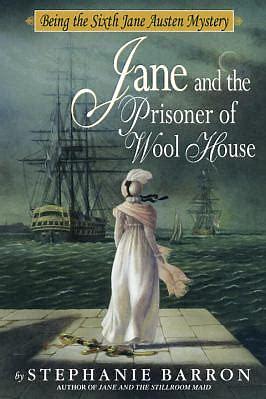 Jane and the Prisoner of Wool House by Stephanie Barron