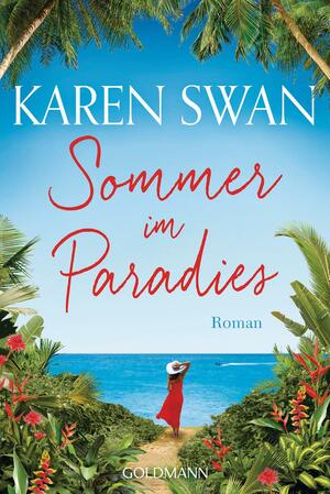 Sommer im Paradies by Karen Swan