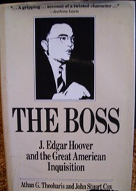 The Boss: J. Edgar Hoover and the Great American Inquisition by John Stuart Cox, Athan G. Theoharis