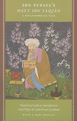Ibn Tufayl's Hayy Ibn Yaqzan by Ibn Tufail, Lenn E. Goodman