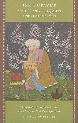 Ibn Tufayl's Hayy Ibn Yaqzan by Lenn E. Goodman, Ibn Tufail