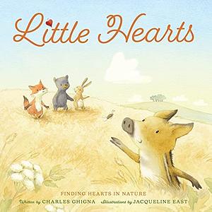 Little Hearts: Finding Hearts in Nature by Charles Ghigna