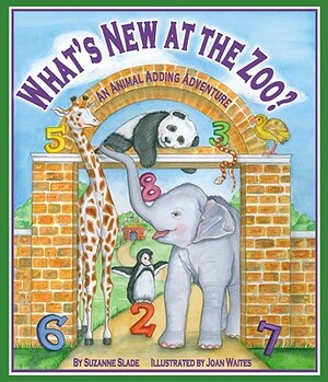 What's New at the Zoo?: An Animal Adding Adventure by Suzanne Slade