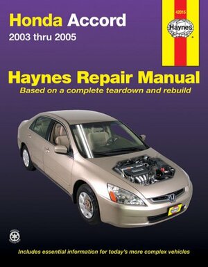 Honda Accord Repair Manual 2003-2005 by John Harold Haynes