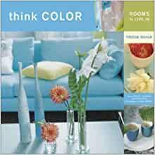 Think Color: Rooms to Live In by Tricia Guild