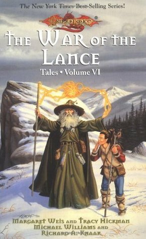 The War of the Lance by Margaret Weis, Tracy Hickman, Richard A. Knaak, Michael Williams