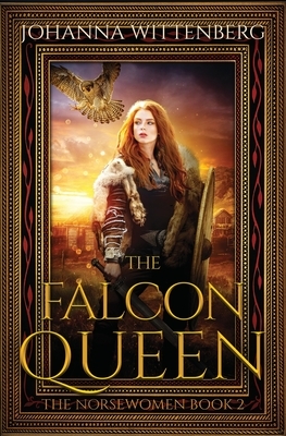 The Falcon Queen by Johanna Wittenberg