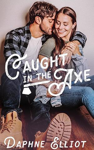 Caught in the Axe by Daphne Elliot