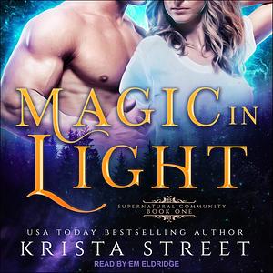 Magic in Light by Krista Street