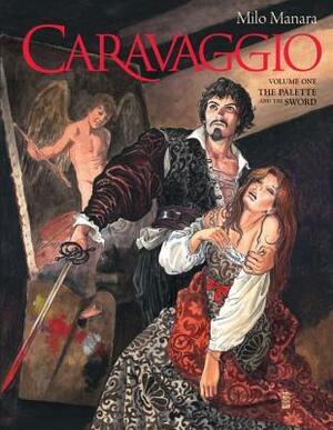Caravaggio Volume 1 by Milo Manara