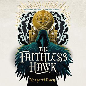 The Faithless Hawk by Margaret Owen