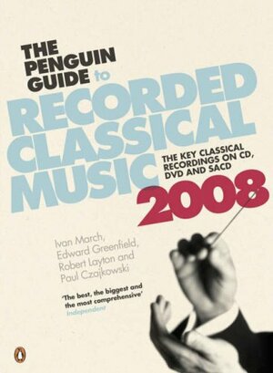 The Penguin Guide to Recorded Classical Music by Edward Greenfield, Robert Layton, Ivan March