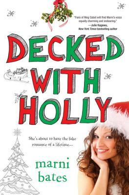 Decked with Holly by Marni Bates