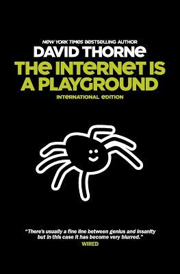 The Internet is a Playground by David Thorne