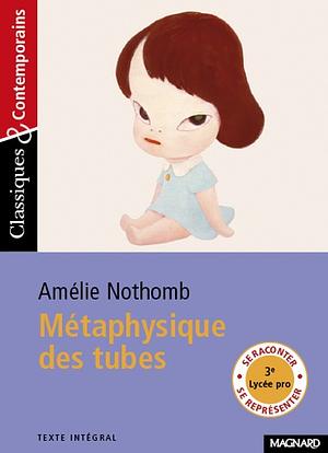 Métaphysique des tubes by Amélie Nothomb