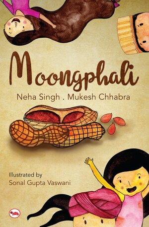 Moongphali by Mukesh Chhabra, Neha Singh