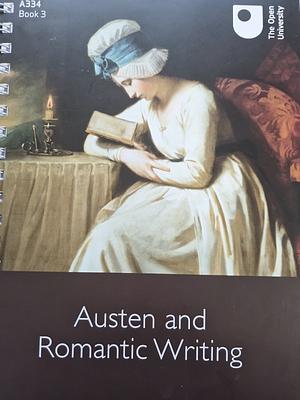 Austen and Romantic Writing by Shafquat Towheed, Howell Anthony, Richard J. Jones, Nicola J Watson