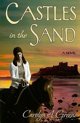 Castles in the Sand by Carolyn A. Greene