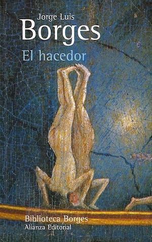 El hacedor by Jorge Luis Borges