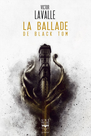La Ballade de Black Tom by Victor LaValle