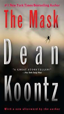 The Mask: A Thriller by Dean Koontz