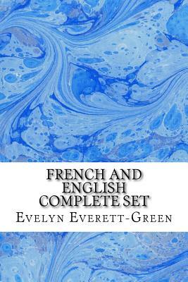 French And English Complete Set: (Evelyn Everett-Green Classics Collection) by Evelyn Everett-Green