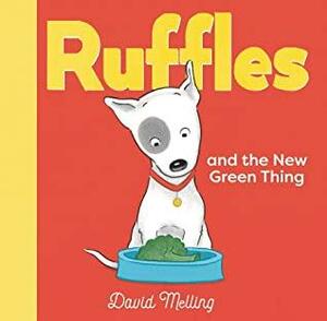 Ruffles and the New Green Thing by David Melling