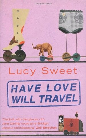 Have Love Will Travel by Lucy Sweet