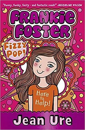 Frankie Foster: Fizzypop by Jean Ure