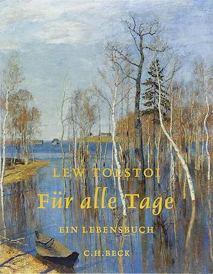 Für alle Tage: ein Lebensbuch by Leo Tolstoy