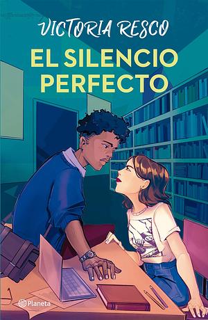 El silencio perfecto by Victoria Resco