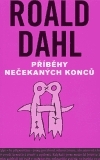 Příběhy nečekaných konců by Roald Dahl