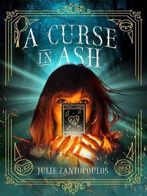 A Curse in Ash by Julie Zantopoulos