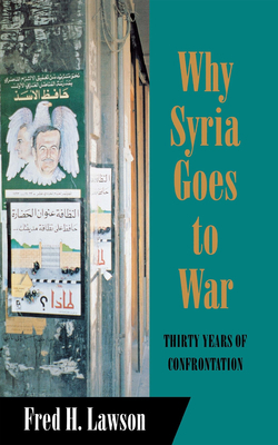 Why Syria Goes to War by Fred H. Lawson