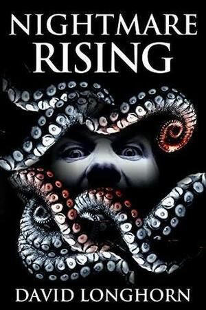 Nightmare Rising by David Longhorn