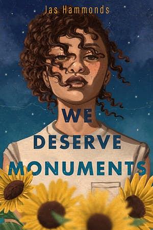 We Deserve Monuments by Jas Hammonds